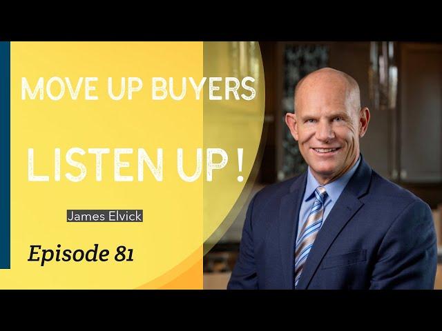 6 strategies for Move Up Buyers | How to sell your home and move up | Reno Sparks Real Estate Market