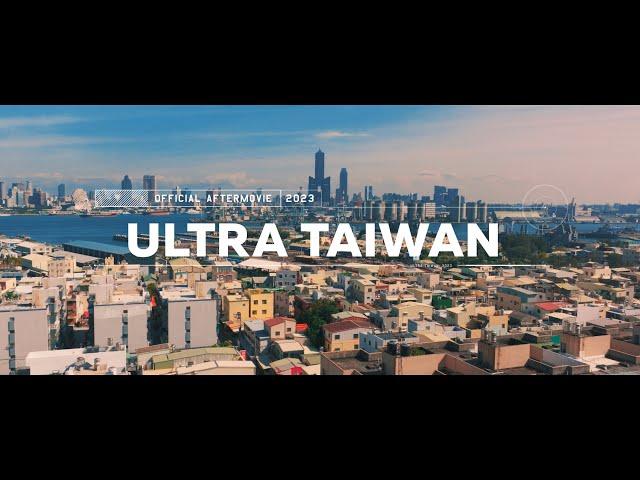 ULTRA TAIWAN 2023 - Official Aftermovie