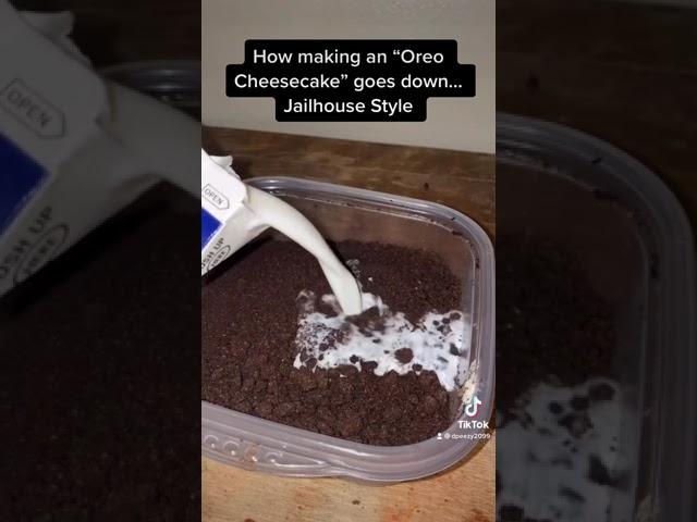 How making an “Oreo Cheesecake” goes down, jailhouse style