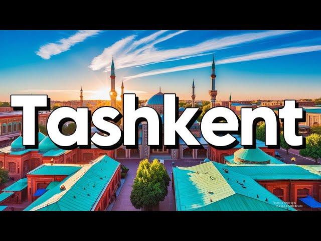 Tashkent Uzbekistan - Best Things To Do & Visit | Travel Guide