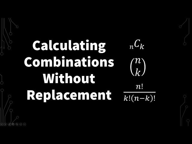 How to Calculate Combinations Without Replacement (Repetition)