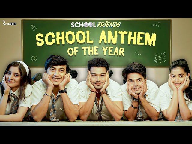 School Friends - School Anthem Of The Year | School Friends On YouTube | Nov 15