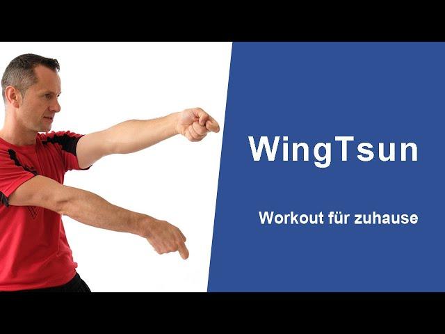 Wing Tsun Workout 30 Minuten Trainingsvideo für zuhause mit Sifu Sergej aus Stuttgart