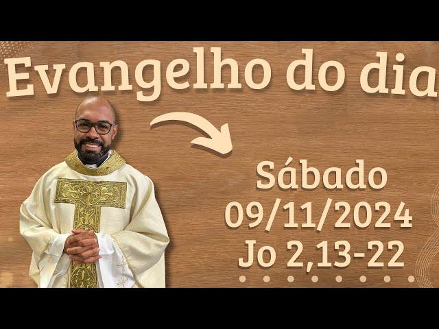 EVANGELHO DO DIA –09/11/2024 - HOMILIA DIÁRIA – LITURGIA DE HOJE - EVANGELHO DE HOJE -PADRE GUSTAVO