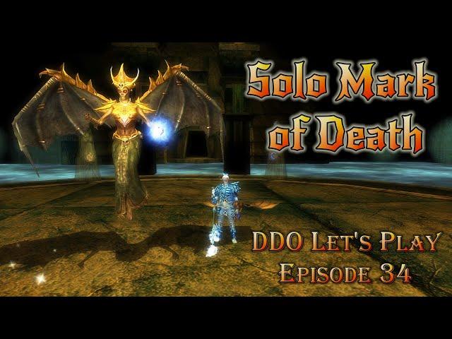 DDO Let's Play - Episode 34 - Solo Mark of Death