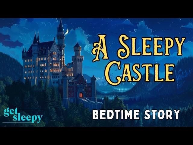 A Sleepy Visit to Neuschwanstein  Magical Bedtime Story - FALL ASLEEP INSTANTLY