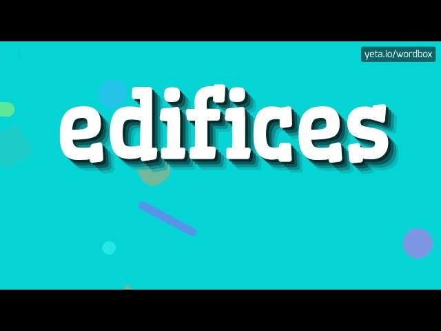 EDIFICES - HOW TO PRONOUNCE IT?