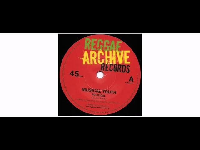 Musical Youth - Political / Generals - 7" - Reggae Archive Records