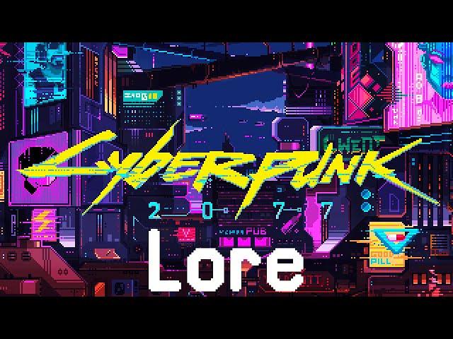 The Insane Lore and History of Cyberpunk 2077  - 8bit Alternate History