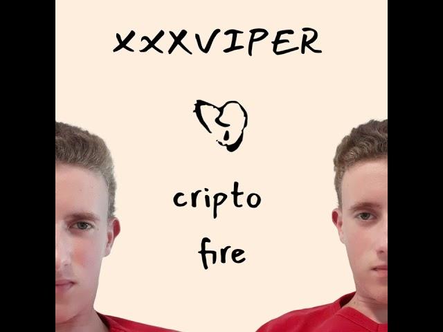 xxxviper & lil c - crypto fire