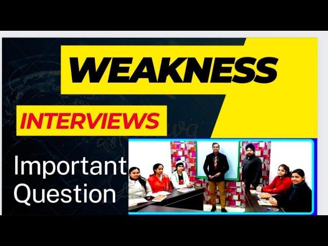 What is your weakness best answer l weakness question in interview l What are your weaknesses