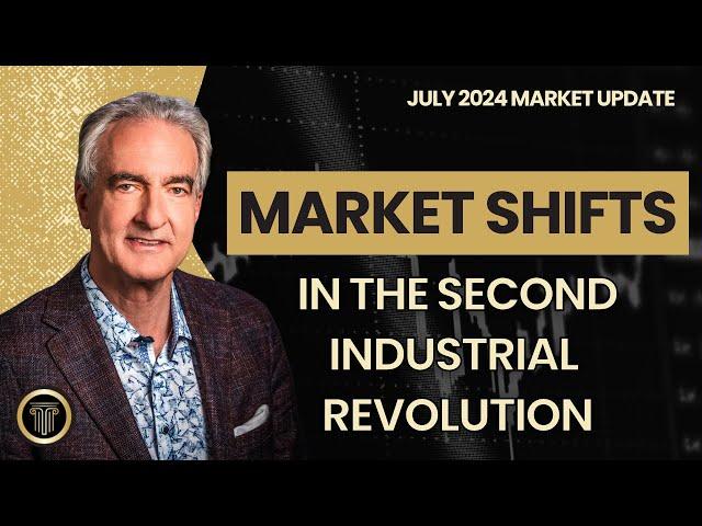 July 2024 Market Update | Market Shifts in the Second Industrial Revolution