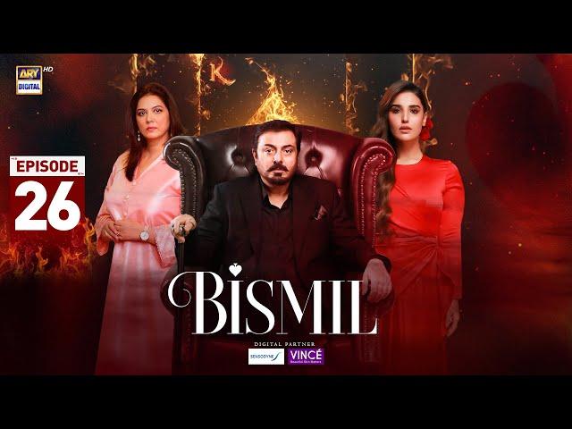 Bismil Episode 26 | Digitally Presented by Sensodyne & Vince Care| 14 Nov 2024 | ARY Digital