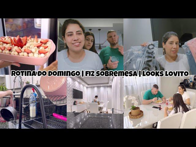 Rotina do nosso domingo| limpei a cozinha | fiz sobremesa de morango| looks Lovito ️