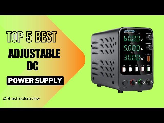 Top 5 Best Adjustable DC Power Supply 2024 | Best Adjustable DC Power Supply