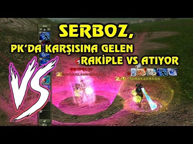 Knight Online VS | SERBOZ, PK'da Karşısına Gelen Rakiple VS Atıyor. | CZ | PK