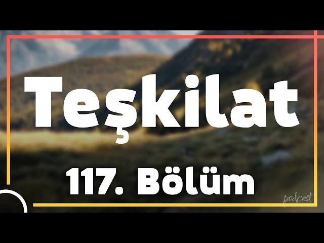 podcast | Teşkilat 117. Bölüm  | HD @nickelcast Full İzle podcast #1