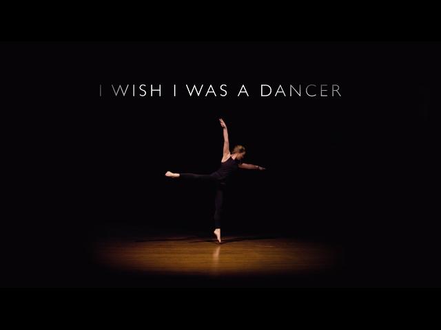 I Wish I Was A Dancer | dance motivation short film