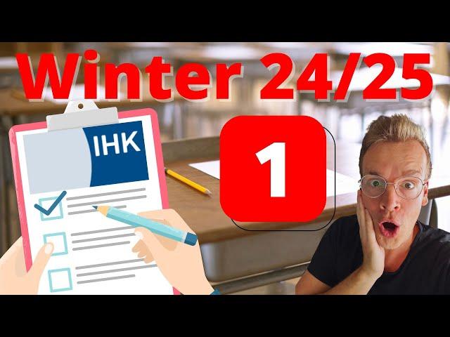 IHK PRÜFUNG WINTER 2024/2025 - DAS MUSST DU KÖNNEN TEIL 1