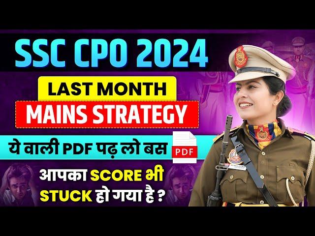 Last Month Strategy for SSC CPO 2024 Mains | Most Important topics for SSC CPO Mains