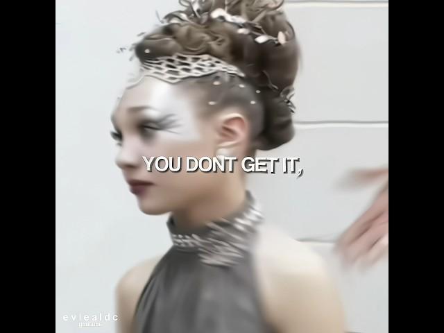 You don’t get it.. #dancemoms #fyp #edit #maddieziegler #shorts #viral #sad #shortsfeed