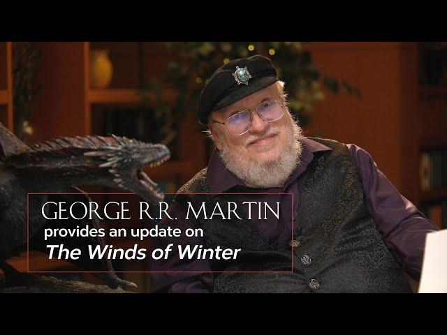 Update on The Winds Of Winter - George R. R. Martin