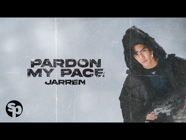 Jarren - Pardon My Pace (Lyrics)