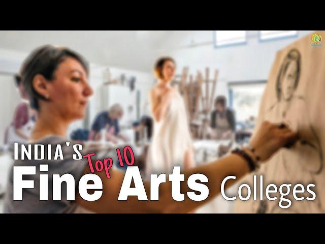 Top 10 Fine Arts Colleges In India | Best Fine Arts Colleges In India | Best Colleges For Fine Arts