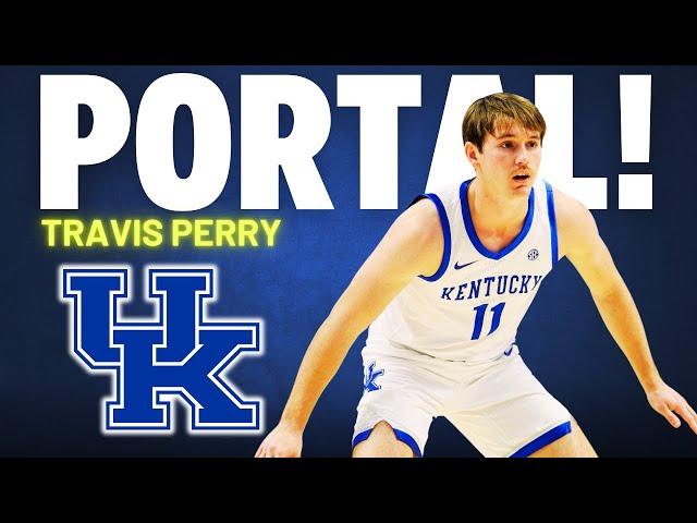 Kentucky Guard Travis Perry Enters The Transfer Portal!