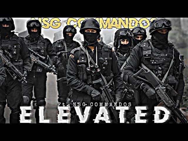 ELEVATED FT. NSG COMMANDOS Status| NSG Commando Motivation | Black Cat Commandos 