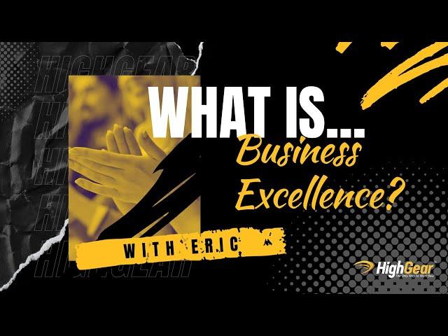 What is Business Excellence? | HighGear