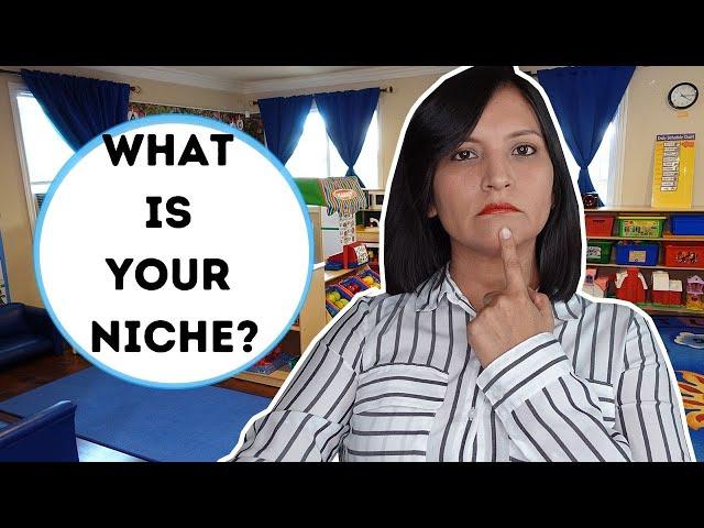 How to Find Your Niche ? CHILDCARE BUSINESS