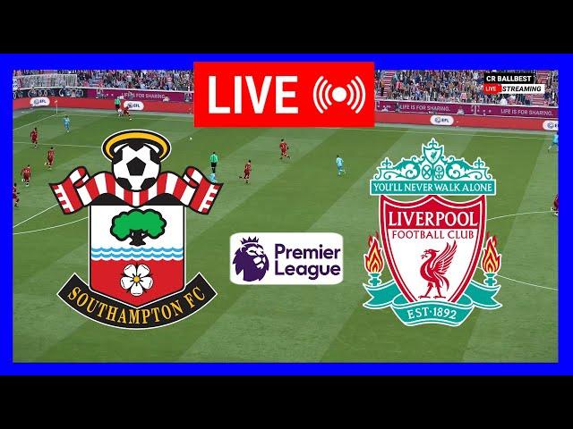 LIVE : Southampton vs Liverpool | English Premier League 2024/25 | Full Match Live Streaming