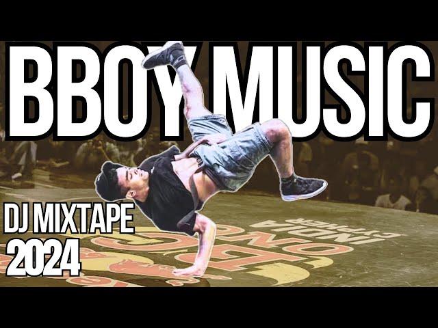 BBOY MUSIC DJ MIXTAPE | THE ULTIMATE TRAINING BBOY MIX  | NEW 2024 | MUSIC FOR PRACTICE 