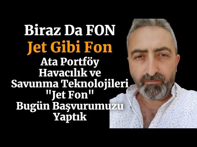 Biraz Da Fon Jet Fon Alış Yaptık #jet ATA PORTFÖY HAVACILIK VE SAVUNMA TEKNOLOJİLERİ DEĞİŞKEN FON