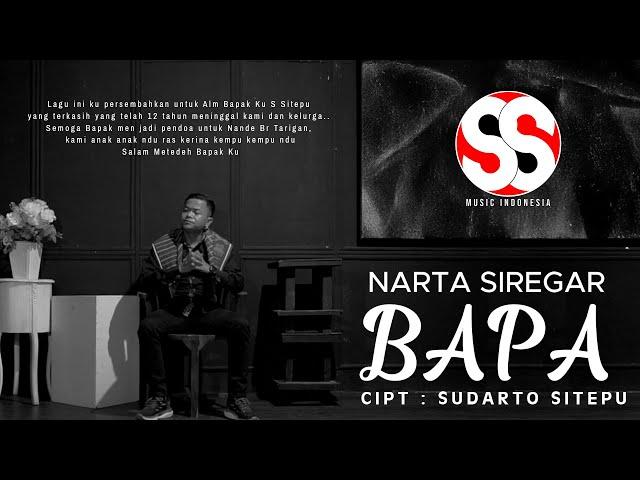 Bapa | Narta Siregar | Cipt. Sudarto Sitepu (Official Music Video)