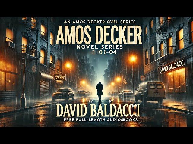 An Amos Decker Novel Series (Book 01-04) By: David Baldacci || Free Full-Length Audiobooks