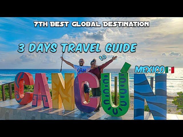 CANCUN Mexico Travel Guide | 3 Days Trip Itinerary | Top Attractions in Cancun