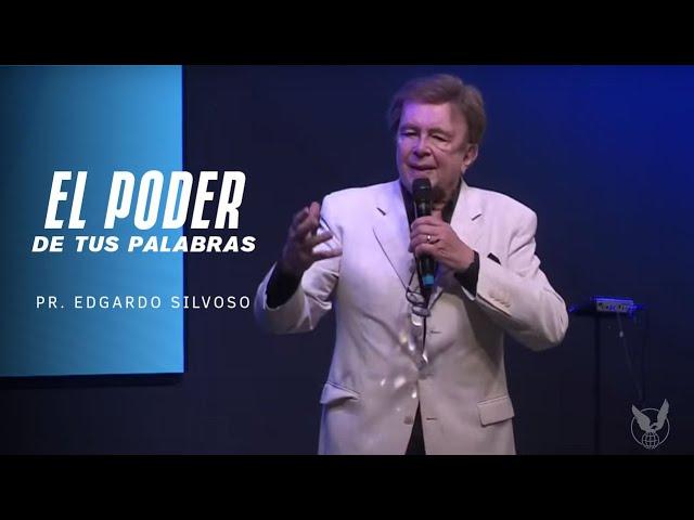 "El poder de tus palabras" Pr. Edgardo Silvoso