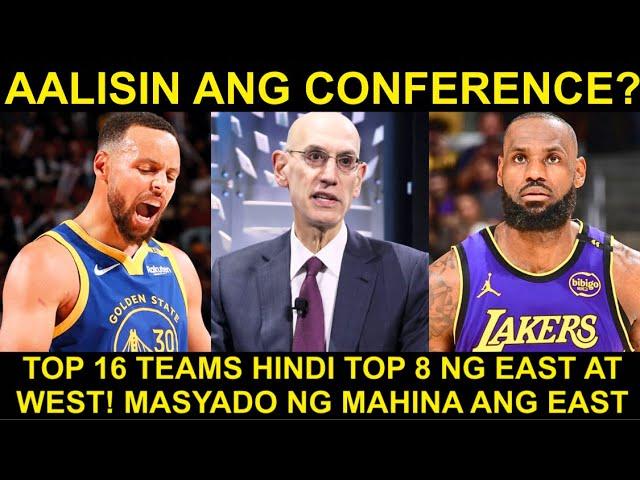 ALISIN ang Conference! TOP 16 sa Playoffs Hindi Top 8 ng East at West!