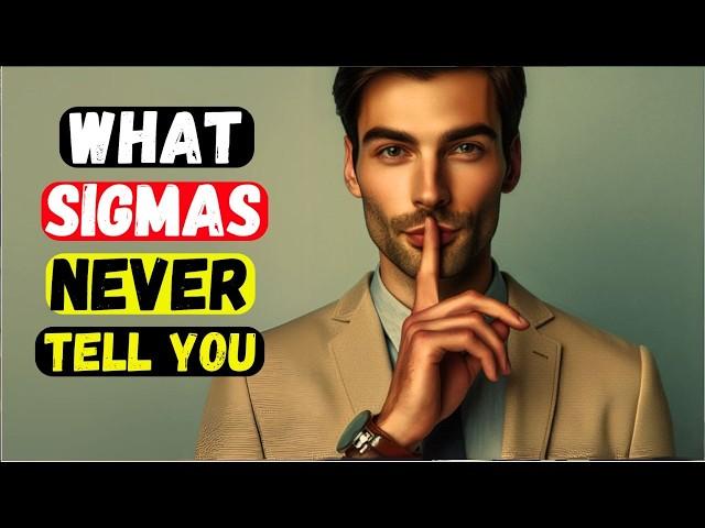 7 Things Sigma Males Would NEVER Tell You