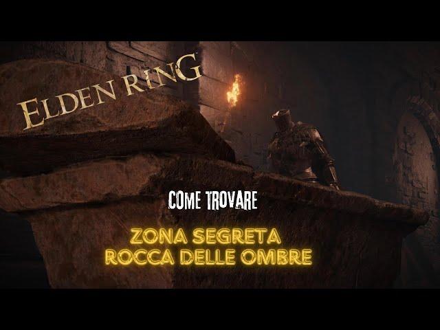 Elden Ring DLC Zona Segreta Rocca delle Ombre