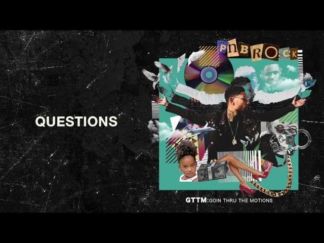 PnB Rock - Questions [Official Audio]