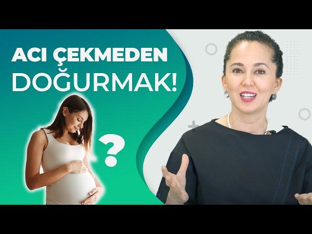 AĞRISIZ DOĞUM MÜMKÜN MÜ? (Doğum sırasında ağrıdan kurtulmamız gerçekten gerekli mi?)