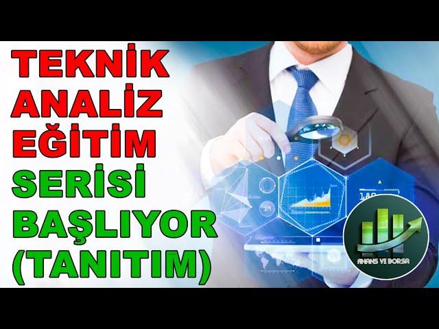 TEKNİK ANALİZ EĞİTİM SERİSİ BAŞLIYOR ! [ EĞİTİM İÇERİĞİ VE TANITIMI ] Teknik Analiz Eğitimi #0