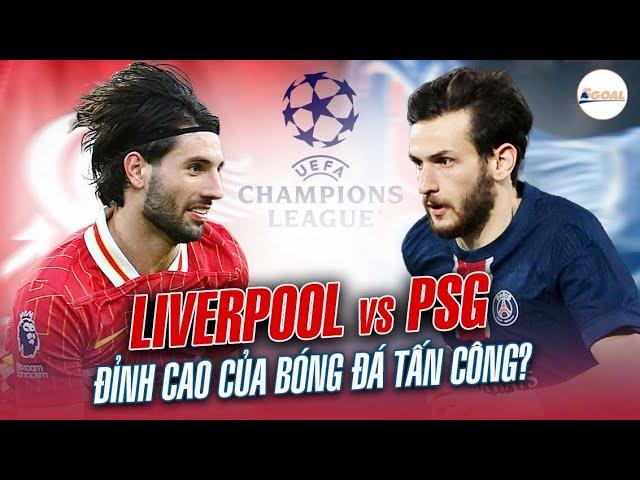 TACTICAL PREVIEW LIVERPOOL VS PSG - ĐỈNH CAO CỦA BÓNG ĐÁ TẤN CÔNG?