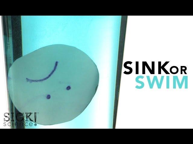 Sink or Swim - Sick Science! # 124