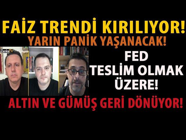 FAİZ TRENDİ KIRILIYOR! YARIN PANİK YAŞANACAK! FED TESLİM OLMAK ÜZERE! ALTIN VE GÜMÜŞ GERİ DÖNÜYOR!