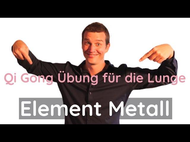 Qi Gong Übung für deine Lunge (Element Metall)