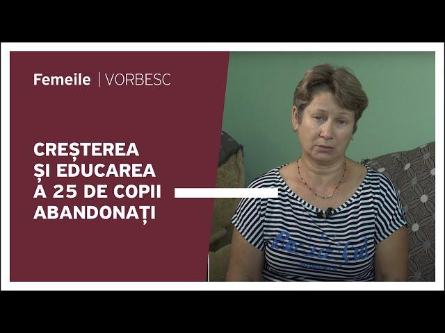 Lidia Păpușoi vorbește despre creșterea și educarea a 25 de copii abandonați